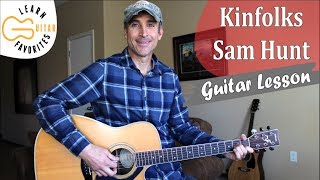 Kinfolks  Sam Hunt  Guitar Lesson  3 Chord Country Song [upl. by Aara]