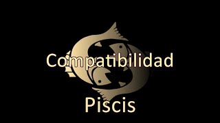 PISCIS Compatibilidad con los otros Signos [upl. by Utter799]