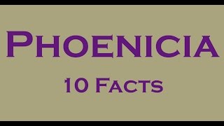 10 Interesting Facts about Phoenicians [upl. by Rimola930]