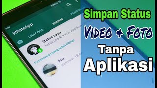 Cara Simpan Status Video amp Foto WhatsApp Tanpa Aplikasi Tambahan [upl. by Bellis]