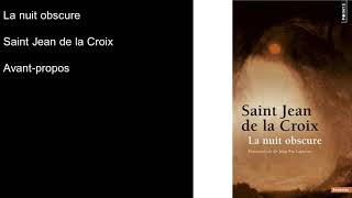 Livre audio La Nuit Obscure Saint Jean de la Croix Avant Propos [upl. by Ecirahs]