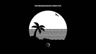 Wiped Out  The Neighbourhood layered [upl. by Havener222]