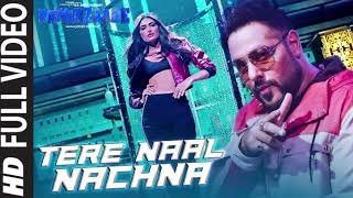 Nawabzaade TERE NAAL NACHNA Song Feat Athiya Shetty  Badshah Sunanda S  Raghav Punit Dharmesh [upl. by Gerri]