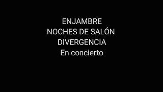 Enjambre Divergencia Noches de Salón en concierto Guadalajara [upl. by Nizam]