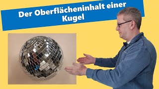 Mit einer Discokugel zum Oberflächeninhalt einer Kugel [upl. by Kym]