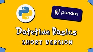 Pandas Datetime Basics  SV  7 [upl. by Godliman]