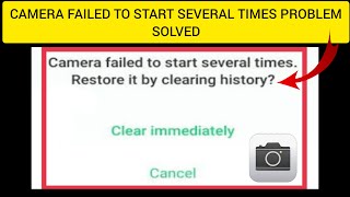 Solve Camera failed to start several times Restore it by clearing history Problem Rsha26 Solutions [upl. by Aliet]