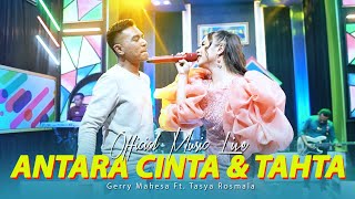 Gerry Mahesa Feat Tasya Rosmala GERSYA  ANTARA CINTA DAN TAHTA Official Live Music OM NABIELA [upl. by Kcirdek]