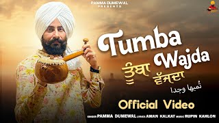 Tumba Wajda  Pamma Dumewal  Official Video  New Latest Punjabi Song 2024  4K Video [upl. by Cowley555]