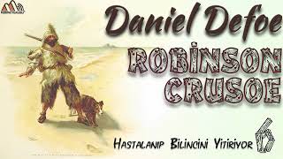 Daniel Defoe  Robinson Crusoe 6 Bölüm Sesli Kitap [upl. by Egide]