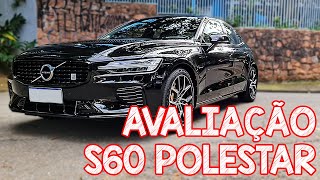 Avaliação Volvo S60 POLESTAR  o MELHOR sedan esportivo que já dirigi zero a cem de 44 segundos [upl. by Yetsirhc962]