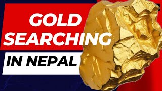 Gold Searching Occupation in Nepal Gold Searching Business in Nepal [upl. by Ainod]