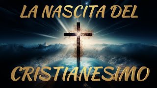 La nascita del Cristianesimo nellantica Roma [upl. by Eserahc]