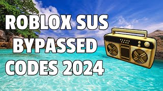 ROBLOX SUS BYPASSED CodesIds WORKING 2024 [upl. by Mullen]