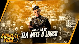 MC LP da ZS  Ela Mete O louco Surreal Funk DJ AGE [upl. by Razatlab]