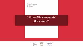 Table ronde  quotSurtourisme quot pilier environnemental [upl. by Abelard682]