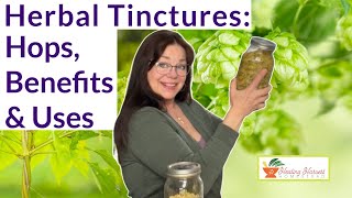 Herbal Tinctures Hops Benefits amp Uses [upl. by Abigale480]