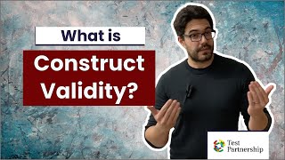 What is Construct Validity [upl. by Clare]