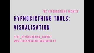 Hypnobirthing Tools How Can Visualisation Help You Enjoy a Calmer Birth [upl. by Graham607]