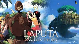 Laputa Castle In The Sky Full SoundTrack  Best Instrumental Songs Of Ghibli Collection [upl. by Nathalia386]