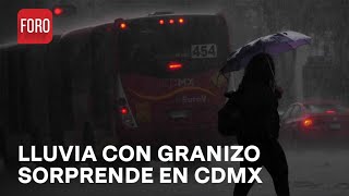 Lluvia con granizo y tormenta eléctrica en varios puntos de la CDMX  Las Noticias [upl. by Lello714]