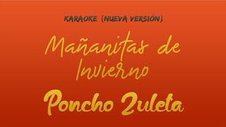 Poncho Zuleta  Mañanitas de Invierno Karaoke Nueva Version [upl. by Ehcadroj]