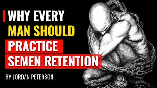 Why Every Man Should Practice Semen Retention  By Elon Musk Jordan Peterson [upl. by Iran]