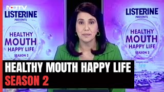 Listerine Presents Healthy Mouth Happy Life Season 2 [upl. by Mariska]