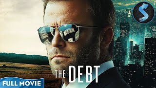 HighStakes Greed  Full Thriller Movie  The Debt  Stephen Dorff  David Strathairn [upl. by Kriss433]