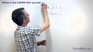 What is the LIBOR  OIS spread  MoneyWeek investment tutorials [upl. by Simonetta818]