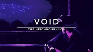 Void  The Neighbourhood Slowed amp reverb [upl. by Eninnaj393]