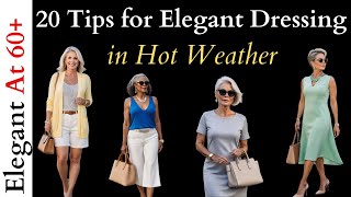 How To Dress Elegant in Hot Weather For Women Over 50 and 60  Dress for Hot Flashes [upl. by Eenafit211]