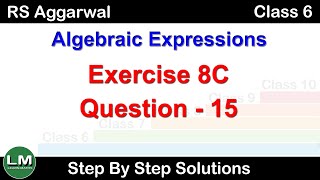 Algebraic Expressions  Class 6 Exercise 8C Question 15  RS Aggarwal  Learn Maths [upl. by Elwin]