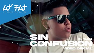 El Tachi  Sin Confusion Video Oficial [upl. by Anegal987]