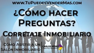 Corretaje Inmobiliario ¿Sabes Hacer Preguntas Técnicas de Venta Inmobiliaria [upl. by Liag]