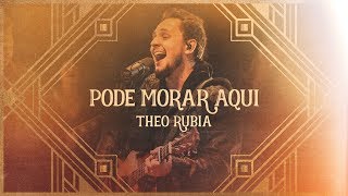 PODE MORAR AQUI  THEO RUBIA Vídeo Oficial  Ao Vivo [upl. by Bitthia38]