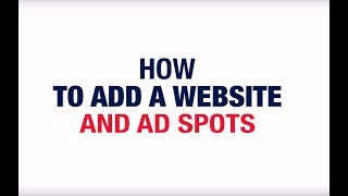 How To Add a Website and Ad Spots [upl. by Vogel383]