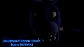 SFMFNAF Unwithered Bonnie Death Scene REMAKE [upl. by Fredette]