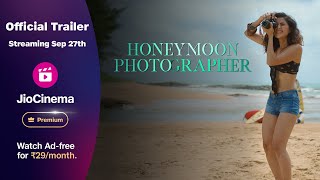 Honeymoon Photographer  Official Trailer  Streaming 27 September  JioCinema Premium [upl. by Sillihp]