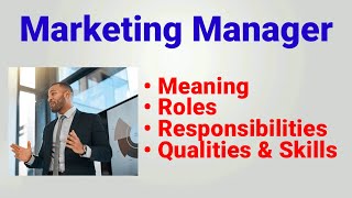 Marketing manager  marketing manger kaise bane  Marketing manger roles responsibilities  skills [upl. by Enaira]