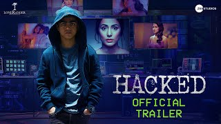 Hacked  Official Trailer  Hina Khan  Rohan Shah  Vikram Bhatt  7th Feb [upl. by Breskin]