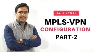 MPLS VPN CONFIGURATION in Hindi  part2  Arun Kumar [upl. by Daryn]