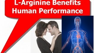 L Arginine Benefits Human Performance [upl. by Alcine]