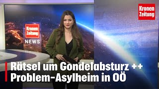 Rätsel um Gondelabsturz  ProblemAsylheim in Steyregg [upl. by Anaidiriv397]