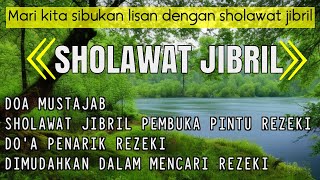 Sholawat jibril penarik rezeki paling kuat dari segala arah [upl. by Silber]