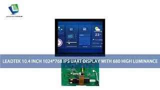 Leadtek 104 Inch 1024768 IPS UART Display with 680 High Luminance [upl. by Heiskell]