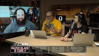 Razer Blade amp Core X NZXT H500i 3GB GTX 1050 new CPU flaw  The Full Nerd Ep 53 [upl. by Daberath685]