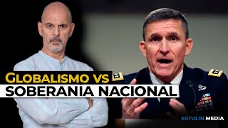 Globalismo vs Soberanía La Perspectiva del General Mike Flynn [upl. by Shaw351]