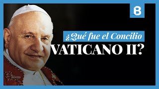 ¿Qué fue el Concilio VATICANO II La reunión católica en la que nació el ecumenismo  BITE [upl. by Esra]