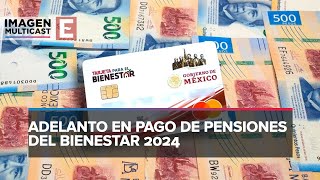 Pago de pensión del Bienestar 2024 será adelantado [upl. by Grefer]